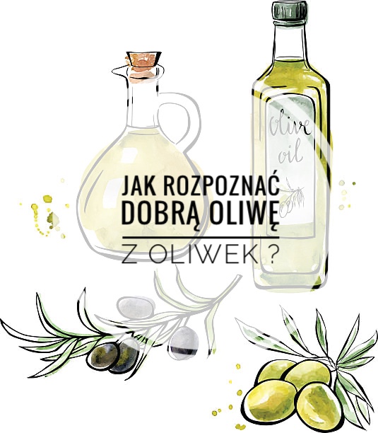 Jak wybrać dobrą oliwę z oliwek ?