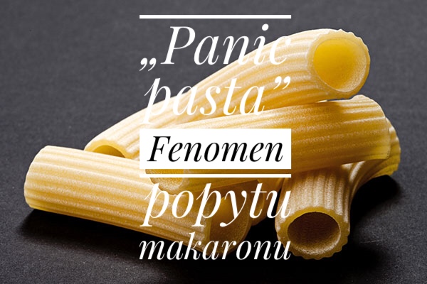“Panic Pasta” –produkty made in Italy w dobie pandemii
